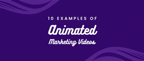 10 Stunning Examples Of Animated Marketing Videos Animaker