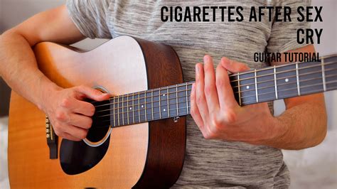 Cigarettes After Sex Cry Easy Guitar Tutorial With Chords Lyrics Youtube