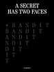 A.Bandit: A Secret Has Two Faces | DelMonico Books