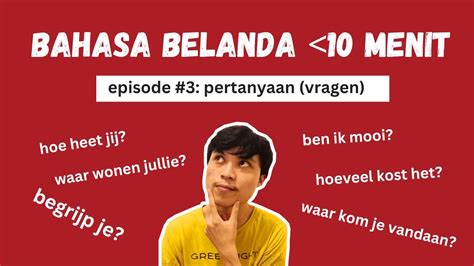 Bahasa Belanda Untuk Pemula Episode 3 Cara Bertanya Dalam Bahasa