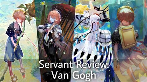 【fgo】 Van Gogh Servant Review En Español 【fategrand Order】 Youtube