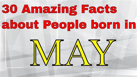 30 Amazing Facts About People Born In May May Born Personality Youtube