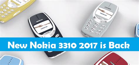 New Nokia 3310 Relaunch 2017 Price In India Release Date Earning Gyan