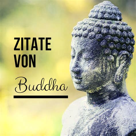 Zitate Von Buddha Buddhismus Buddhistische Weisheiten Buddhistische Weisheiten Buddha