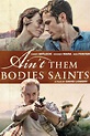 Ain't Them Bodies Saints (2013) - Posters — The Movie Database (TMDB)