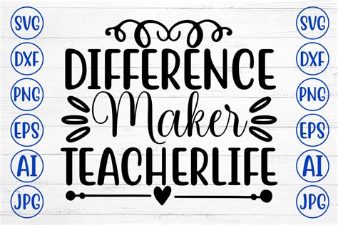 Difference Maker Teacher Life Svg Graphic By Graphicbd Creative Fabrica