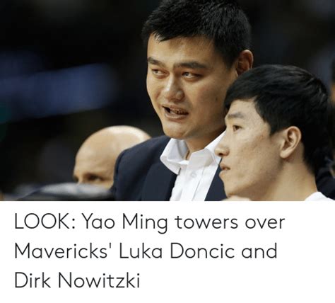 Look Yao Ming Towers Over Mavericks Luka Doncic And Dirk Nowitzki