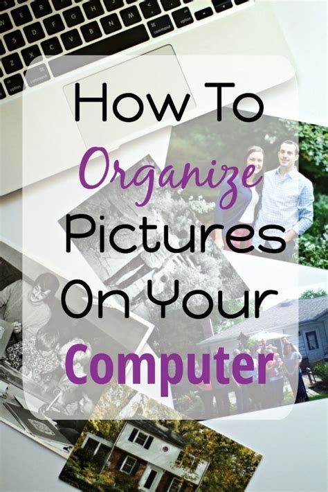 How To Organize Pictures On Your Computer Picture Storage