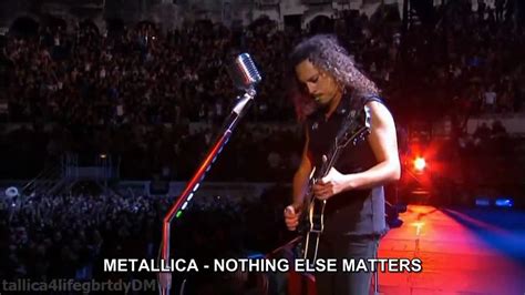 Metallica urged fans to keep an open mind for a different view on nothing else matters, and in return, they gave the hard rockers 1 billion views on the music video. METALLICA - Nothing Else Matters (HD) español traducida ...