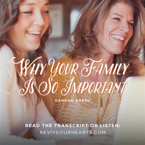 He explains to her that he walks by faith and his commitment to follow god's will has kept him strong. Why Your Family Is So Important | Revive Our Hearts Episode