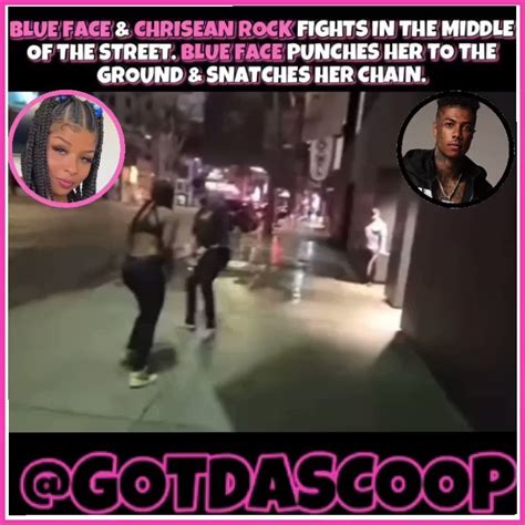 got da scoop on twitter blue face and chrisean rock gets caught fighting in the streets he