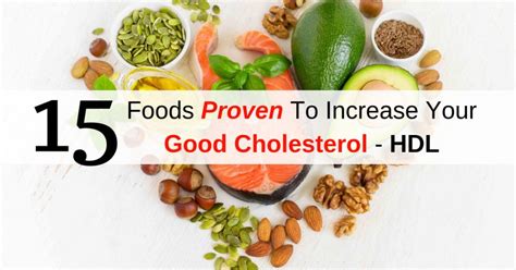 15 Foods Proven To Increase Your Good Cholesterol Hdl Dr Sam Robbins