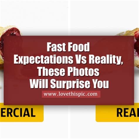 Fast Food Expectations Vs Reality These Photos Will Surprise You
