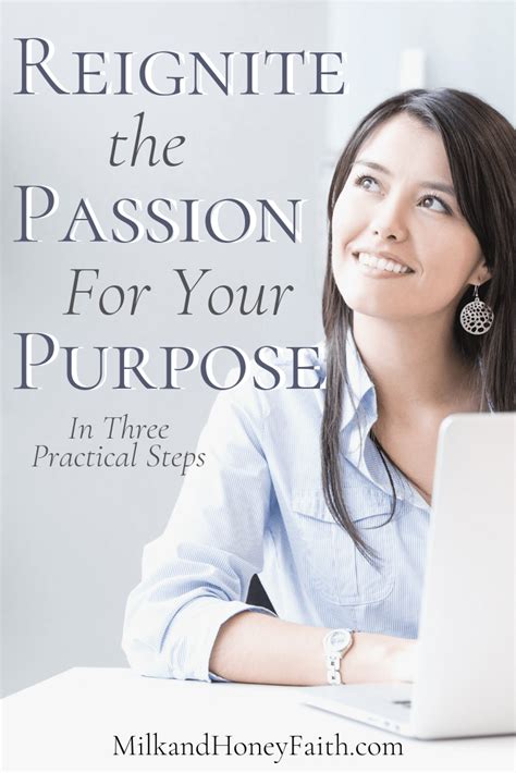 3 Surefire Ways To Reignite The Passion For Your Purpose Artofit