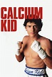 The Calcium Kid, 2004 Movie Posters at Kinoafisha