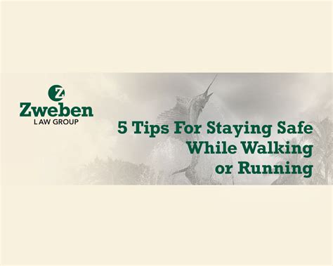 5 Tips For Staying Safe While Walking Or Running Zweben Law Group