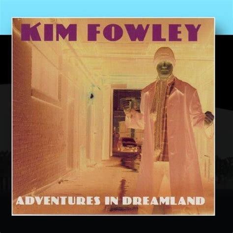 Adventures In Dreamland By Kim Fowley Music