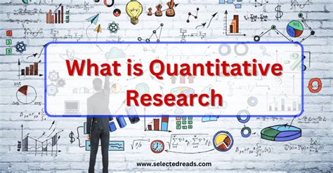 What Is Quantitative Research According To Authors Selected Reads