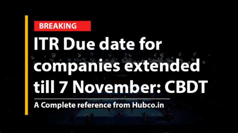 Itr Due Date For Companies Extended Till 7th November Govt
