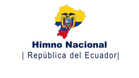Blog Del Profesor Nelson Vargas Himno Nacional De La República Del Ecuador