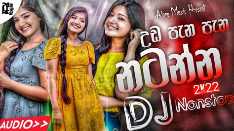 New Dj Nonstop Sinhala Dj Nonstop Collection Dj Remix Nonstop Alone
