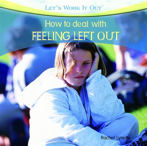 How To Deal With Feeling Left Out Lets Work It Out Lynette Rachel