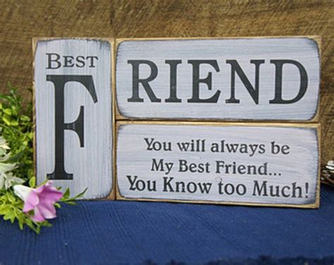 Best Friends You Will Always Be My Best Friendyou Know Too Much 3
