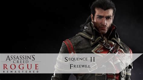 Assassin S Creed Rogue Remastered 100 Sequence II Freewill YouTube