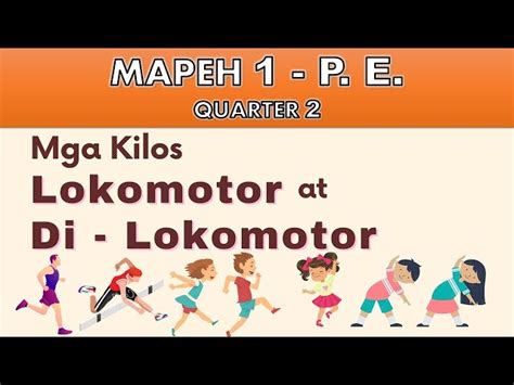 Kilos Lokomotor At Di Lokomotor Halimbawa Sa Loob Ng Bahay Mapeh 3