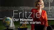 Fritzie - Der Himmel muss warten: Dramaserie mit Tanja Wedhorn ...