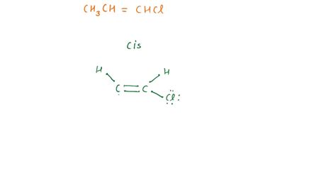 SOLVED Write Lewis Structures For The Cistrans Isomers Of CH3 CH CHCl