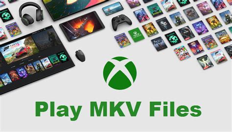 How To Play Mkv Files On Xbox One And Xbox 360 Easily