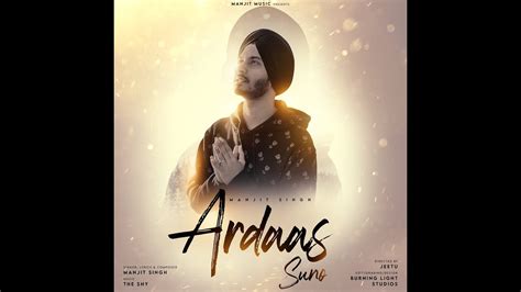 Ardaas Suno Official Video Manjit Singh Youtube