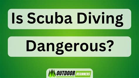 Is Scuba Diving Dangerous February