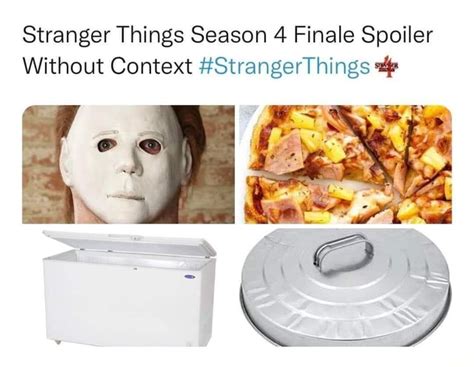 Stranger Things Season 4 Finale Spoiler Without Context Strangerthings