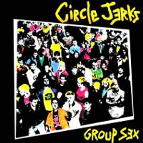 Circle Jerks Group Sex Vinyl Lp Amoeba Music