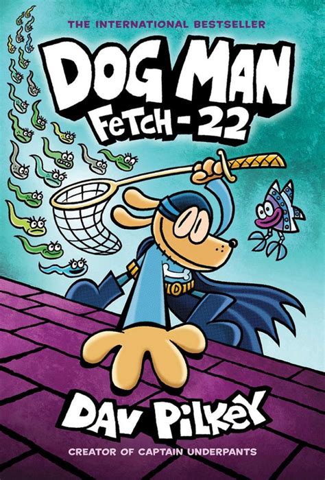 Dog Man Book 8 Fetch 22 By Dav Pilkey Sulfur Books