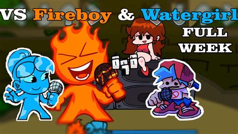 Friday Night Funkin Vs Fireboy And Watergirl Full Week Youtube