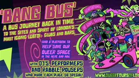 All Aboard The Bang Bus Queer Tours Of London A Community