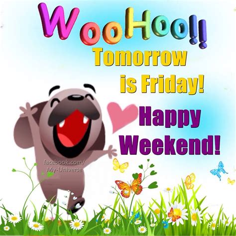 Wohoo Tomorrow Is Friday Pictures Photos And Images For Facebook