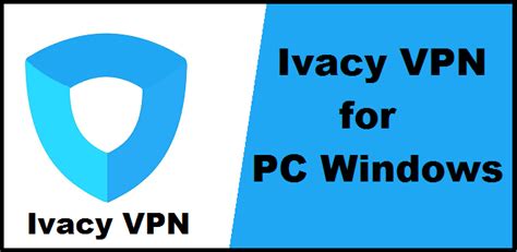 Ivacy Vpn For Pc Windows 10 8 7 Free Download