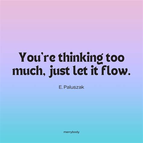 28 Best Quotes To Inspire You To Flow