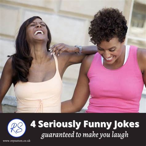 4 Seriously Funny Jokes Guaranteed To Make You Laugh Roy Sutton