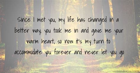 Since I Met You My Life Has Changed In A Better Way Text Message
