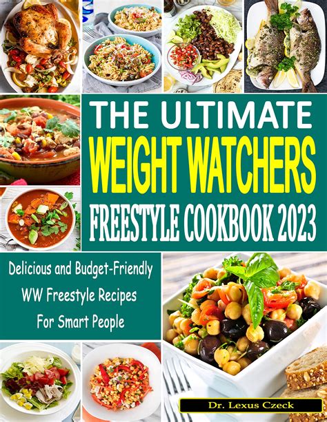 the ultimate weight watchers freestyle cookbook 2023 delicious and budget friendly ww freestyle