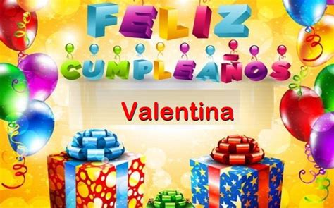 Feliz Cumpleaños Valentina Imágenes De Bonitas Para Descargar Gratis