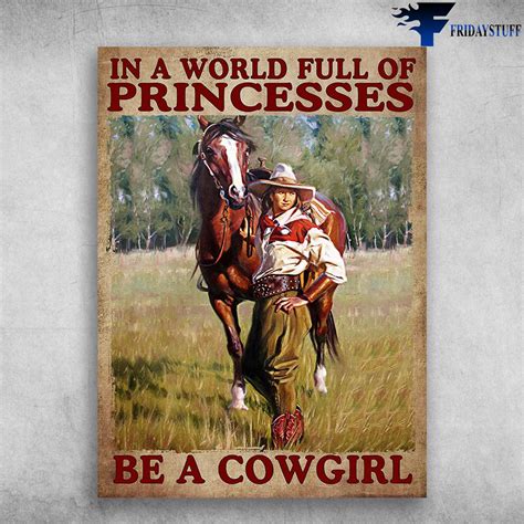 Cowgirl Riding Horse Riding In A World Full Of Princesses Be A