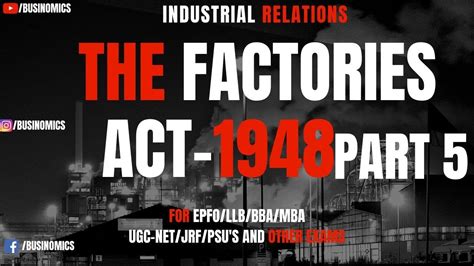 The author describes the judicial review and appeals process in industrial relations proceedings as designed and created to serve opportunist employers rather than the poor. The Factories Act 1948 |PART 5|Industrial Relation ...