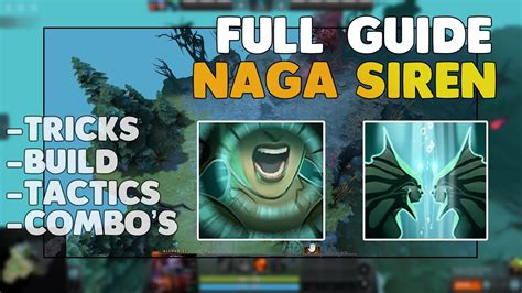 How To Learn Naga Siren In Naga Siren Guide Dota Youtube