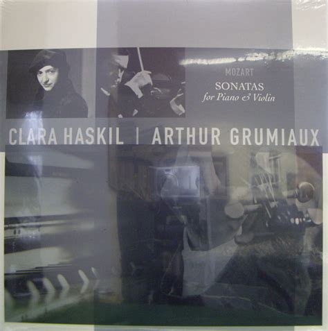Mozart Clara Haskil Arthur Grumiaux Sonatas For Piano And Violin